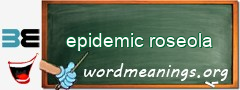 WordMeaning blackboard for epidemic roseola